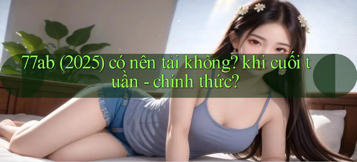 77ab   Link Chính Thức Cập Nhật   Giải Trí Game