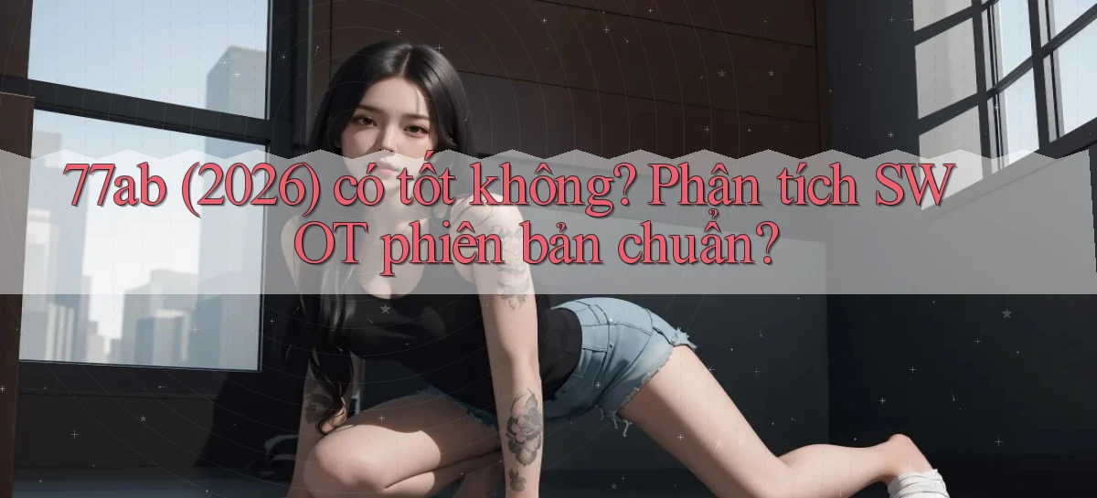 77ab   Link Chính Thức Cập Nhật   Giải Trí Game