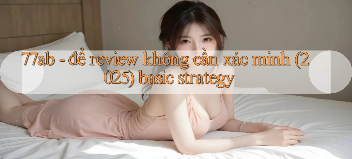 77ab   Link Chính Thức Cập Nhật   Giải Trí Game