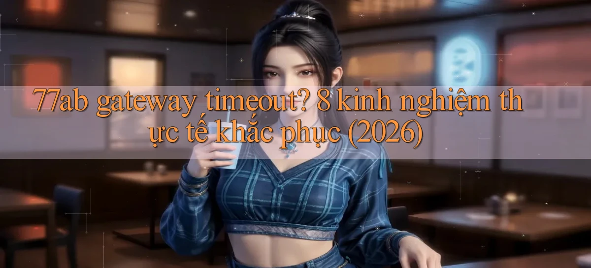 77ab   Link Chính Thức Cập Nhật   Giải Trí Game