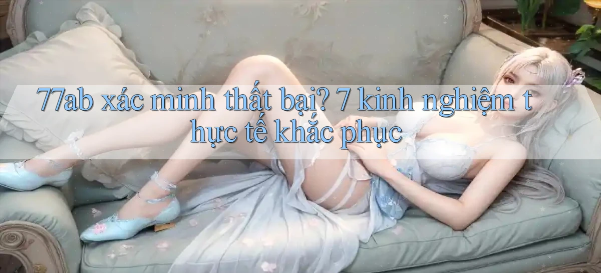 77ab   Link Chính Thức Cập Nhật   Giải Trí Game