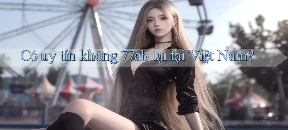 77ab   Link Chính Thức Cập Nhật   Giải Trí Game