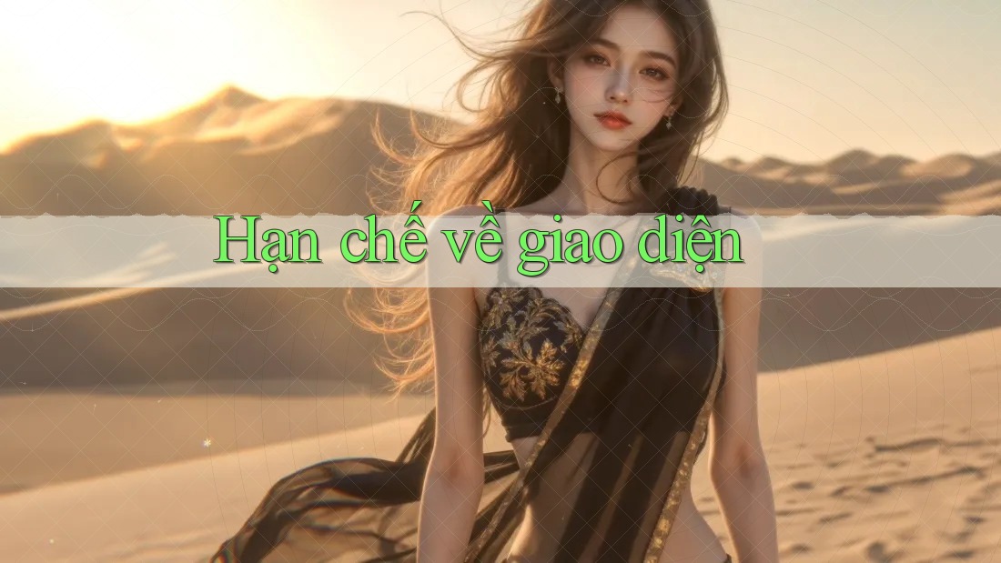 Hạn chế về giao diện