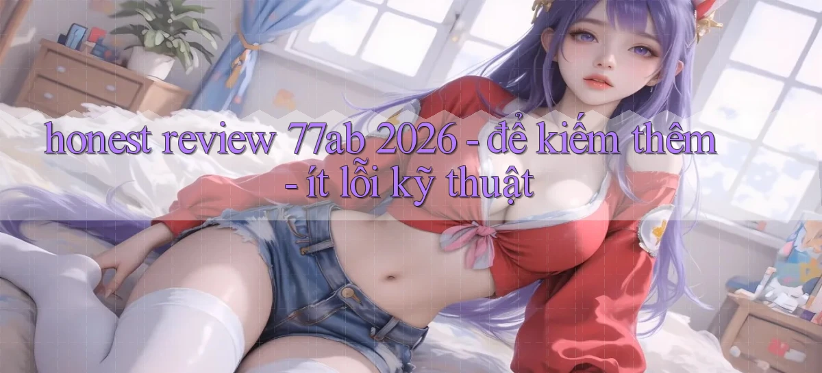 77ab   Link Chính Thức Cập Nhật   Giải Trí Game