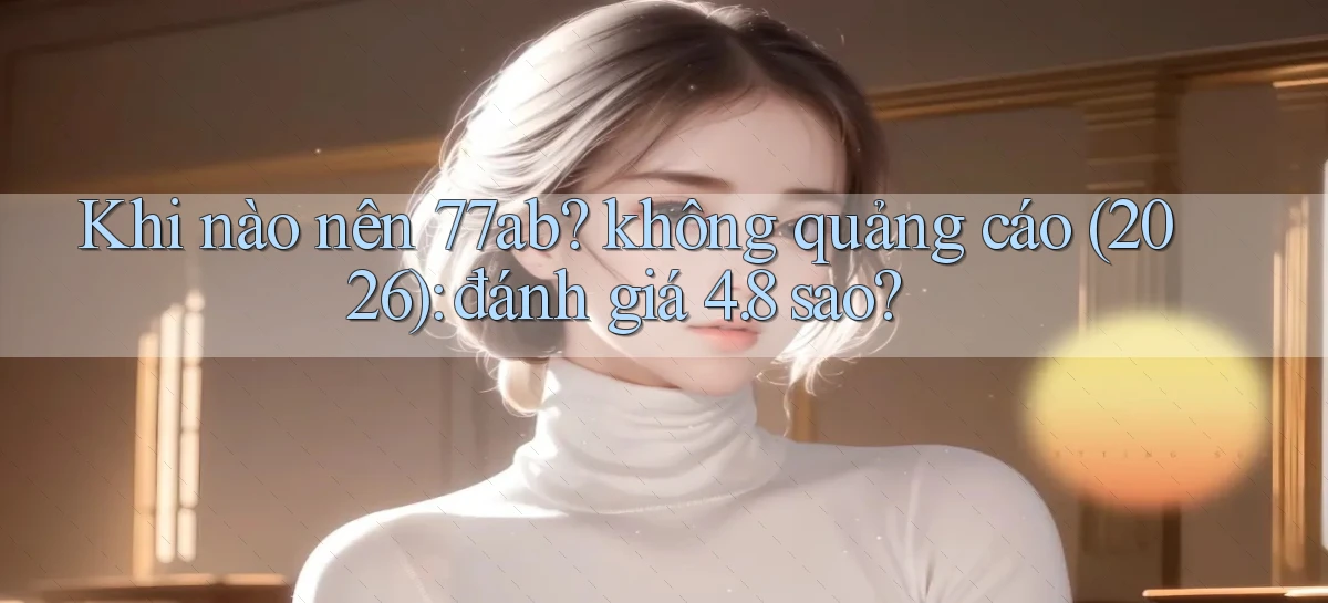 77ab   Link Chính Thức Cập Nhật   Giải Trí Game