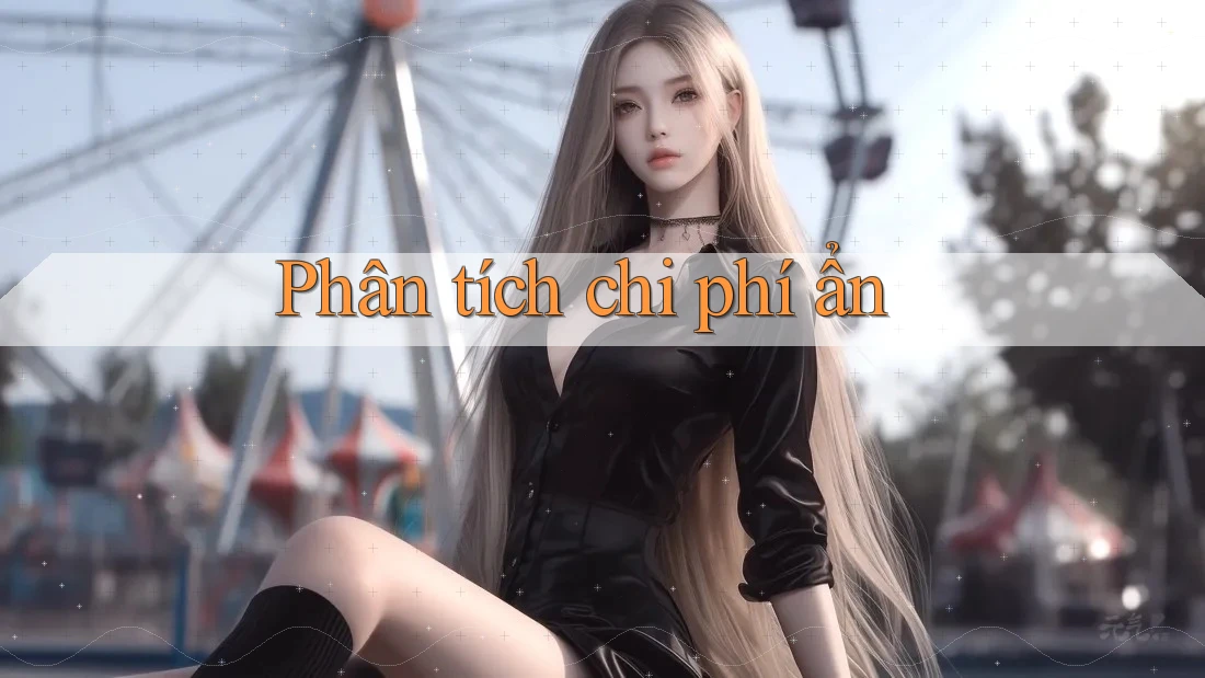 Phân tích chi phí ẩn