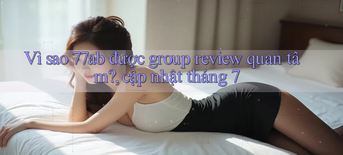 77ab   Link Chính Thức Cập Nhật   Giải Trí Game