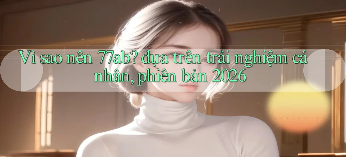 77ab   Link Chính Thức Cập Nhật   Giải Trí Game