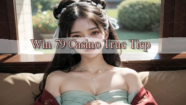 win 79 casino truc tiep